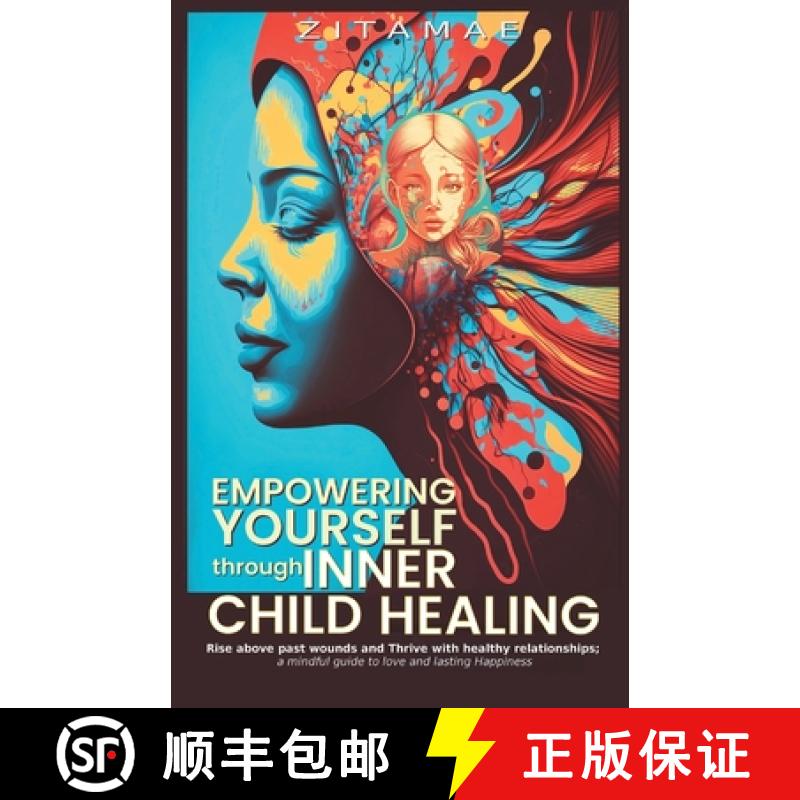 【2-3周达】Empowering Yourself Through Inner Child Healing [9781963326000]