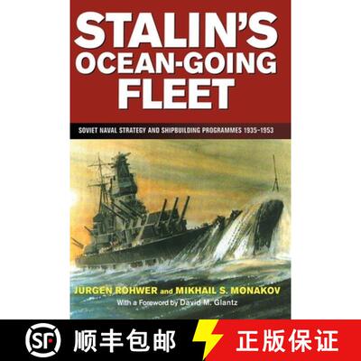 【3-4周达】Stalin's Ocean-Going Fleet: Soviet Naval Strategy and Shipbuilding Programs, 1935-1953 (Ca... [9780714644486]