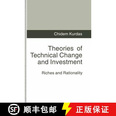 【3-4周达】Theories of Technical Change and Investment : Riches and Rationality [9781349234769]