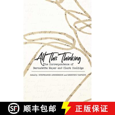 【3-4周达】All This Thinking – The Correspondence of Bernadette Mayer and Clark Coolidge [9780826366276]