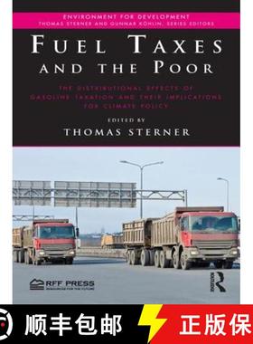 【3-4周达】Fuel Taxes and the Poor : The Distributional Effects of Gasoline Taxation and Their Implic... [9781138184237]