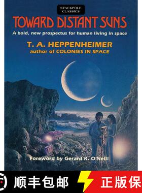 【3-4周达】Toward Distant Suns: A Bold, New Prospectus for Human Living in Space [9780811737050]