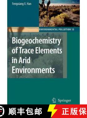 【3-4周达】Biogeochemistry of Trace Elements in Arid Environments [9789048175086]