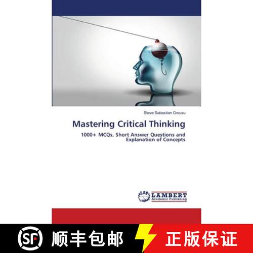 预订 Mastering Critical Thinking: 1000+ MCQs, Short Answer Questions and Explanation of Concepts (Aufl.) [9786209931505]