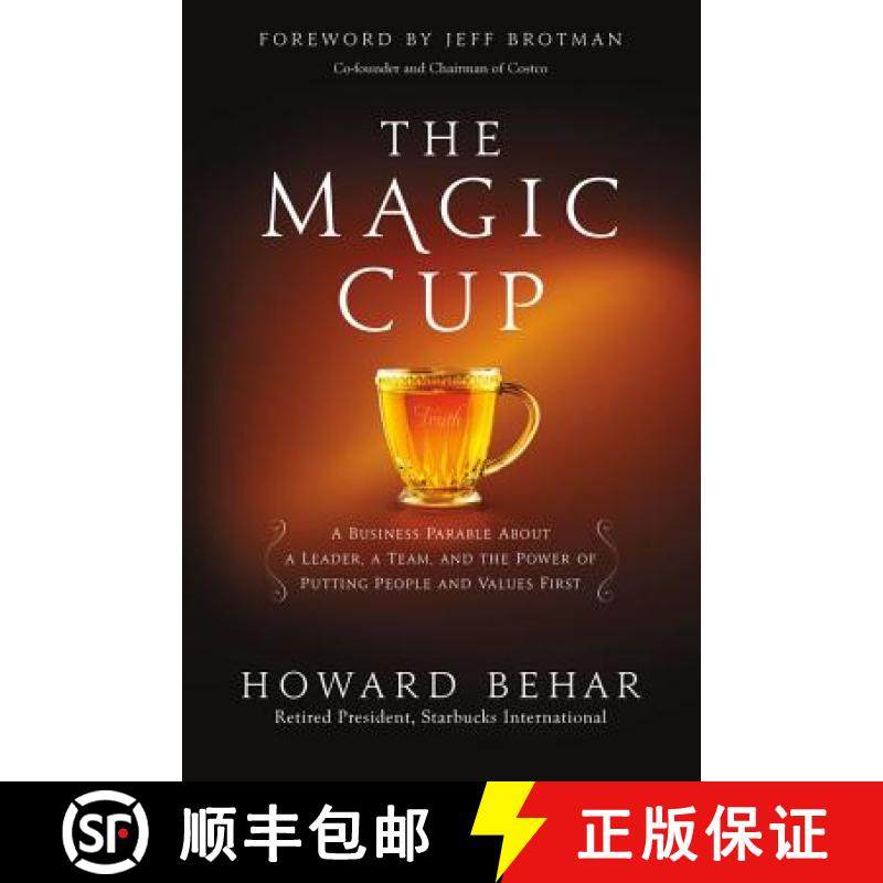 【3-4周达】The Magic Cup: A Business Parable about a Leader, a Team, and the Power of Putting People ... [9781455538980]