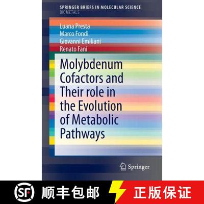 【3-4周达】Molybdenum Cofactors and Their role in the Evolution of Metabolic Pathways [9789401799713]