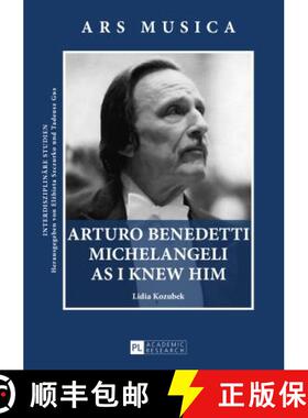 【3-4周达】Arturo Benedetti Michelangeli as I Knew Him [9783631665244]