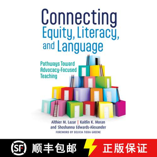【3-4周达】Connecting Equity, Literacy, and Language: Pathways Toward Advocacy-Focused Teaching [9780807768747]
