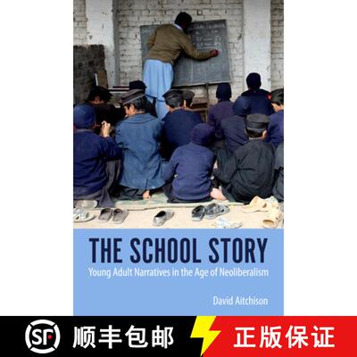 预订 The School Story – Young Adult Narratives in the Age of Neoliberalism [9781496837639]