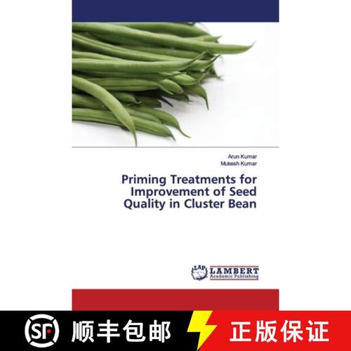 预订 Priming Treatments for Improvement of Seed Quality in Cluster Bean [9786139450350]