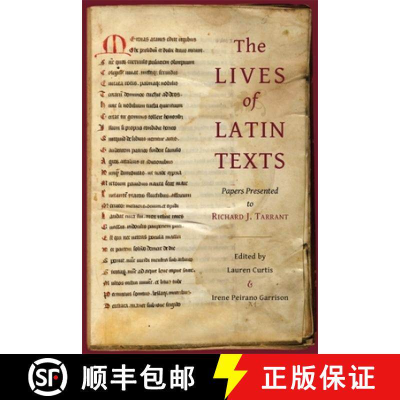 【3-4周达】The Lives of Latin Texts: Papers Presented to Richard J. Tarrant [9780674260481]