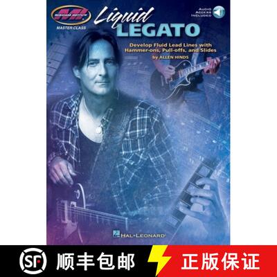【3-4周达】Liquid Legato: Develop Fluid Lead Lines with Hammer-Ons, Pull-Offs and Slides (Bk/Online A... [9781476808512]
