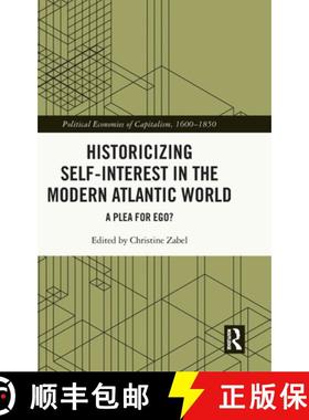 【3-4周达】Historicizing Self-Interest in the Modern Atlantic World: A Plea for Ego? [9780367901226]
