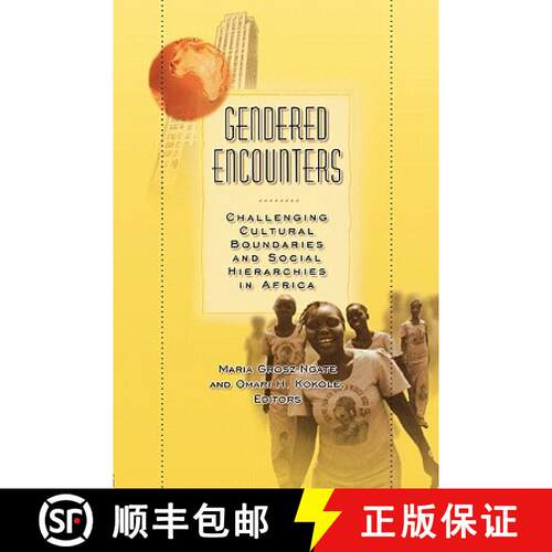 【3-4周达】Gendered Encounters : Challenging Cultural Boundaries and Social Hierarchies in Africa [9780415916431]