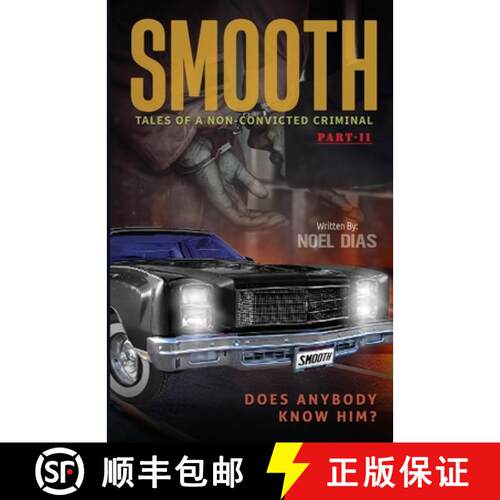 【3-4周达】SMOOTH: Tales of A Non-Convicted Criminal, Part II : Does anybody know him? [9798869181312]