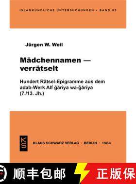 预订 Mädchennamen - Verrätselt: 100 Rätsel-Epigramme Aus D. Adab-Werk Alf Gāriya Wa-Gāri... [9783922968351]