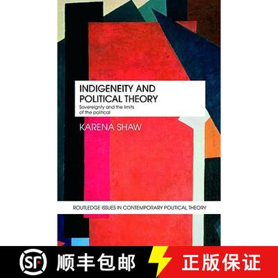 【3-4周达】Indigeneity and Political Theory : Sovereignty and the Limits of the Political [9780415777018]