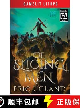 预订 Of Slicing Men: A LitRPG/GameLit Adventure [9781945346293]