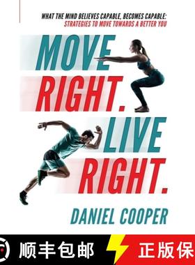 【3-4周达】Move Right. Live Right.: What the mind believes capable, becomes capable: Strategies to mo... [9780645554915]