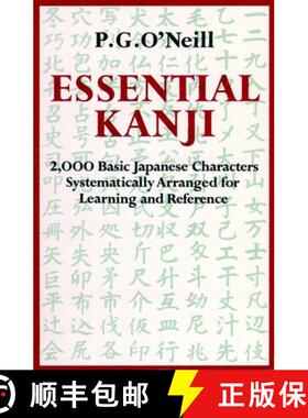 【3-4周达】Essential Kanji: 2, 000 Basic Japanese Characters Systematically Arranged for Learning and... [9780834802223]