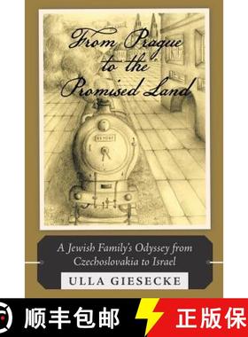 【3-4周达】From Prague to the Promised Land: A Jewish Family's Odyssey from Czechoslovakia to Israel [9781490801131]