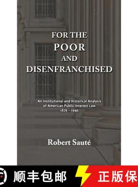 预订 For the Poor and Disenfranchised: An Institutional and Historical Analysis of American Public In... [9781610277969]