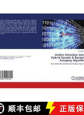预订 Outlier Detection Using Hybrid Genetic & Bacterial Foraging Algorithm [9786137491645]