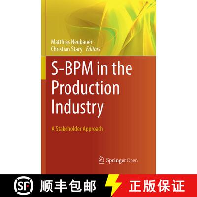 【3-4周达】S-BPM in the Production Industry : A Stakeholder Approach (Softcover reprint of the origin... [9783319839493]