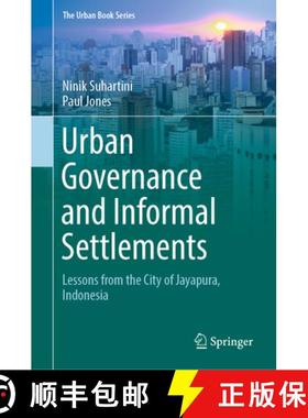 【3-4周达】Urban Governance and Informal Settlements: Lessons from the City of Jayapura, Indonesia [9783030060930]