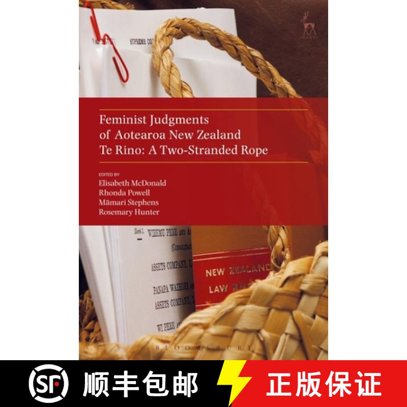【3-4周达】Feminist Judgments of Aotearoa New Zealand: Te Rino: A Two-Stranded Rope [9781509936960]