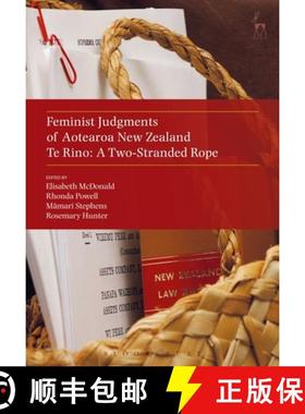 预订 Feminist Judgments of Aotearoa New Zealand: Te Rino: A Two-Stranded Rope [9781509936960]