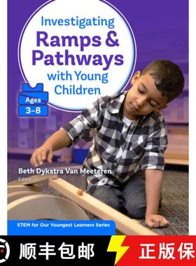 【3-4周达】Investigating Ramps and Pathways With Young Children (Ages 3–8): Ages 3-8 [9780807767641]