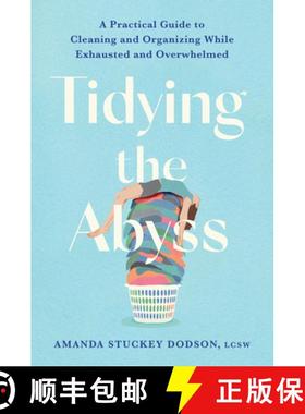 【3-4周达】Tidying the Abyss: A Practical Guide to Cleaning and Organizing While Exhausted and Overwh... [9781538770467]