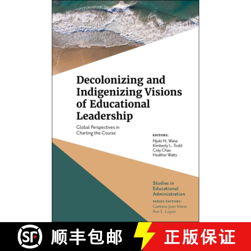 【3-4周达】Decolonizing and Indigenizing Visions of Educational Leadership: Global Perspectives in Ch... [9781839824692]