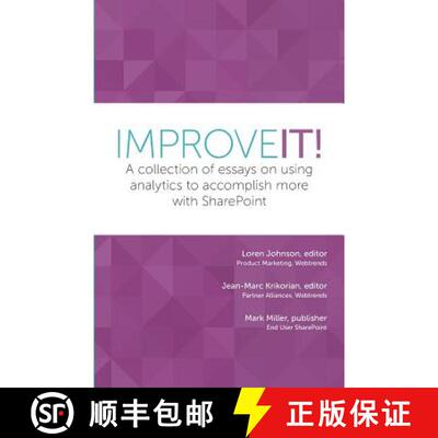 【3-4周达】Improve It!: A collection of essays on using analytics to accomplish more with SharePoint [9780692383575]