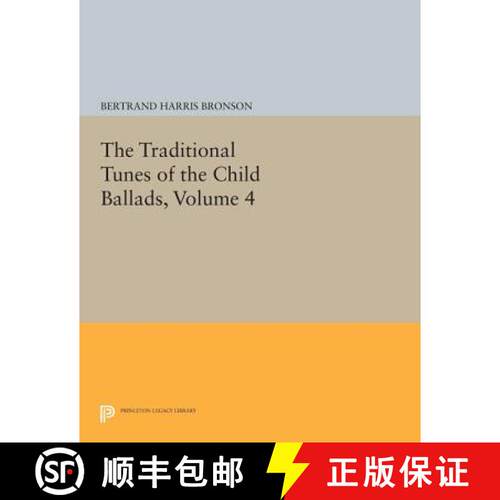 【3-4周达】The Traditional Tunes of the Child Ballads, Volume 4: With Their Texts, According to the E... [9780691619736]