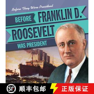 【3-4周达】Before Franklin D. Roosevelt Was President [9781538229101]