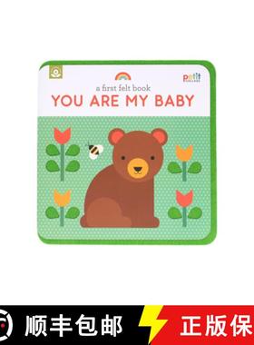 【3-4周达】A First Felt Book: You Are My Baby : A Petit Felt Book [9781797231952]