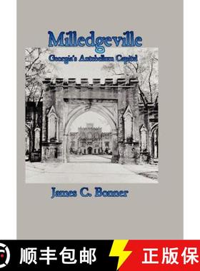 【3-4周达】Milledgeville: Georgia's Antebellum Capital [9781430307860]
