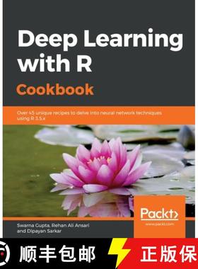预订 Deep Learning with R Cookbook: Over 45 unique recipes to delve into neural network techniques us... [9781789805673]