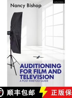 预订 Auditioning for Film and Television: A Post #MeToo Guide [9781350155930]