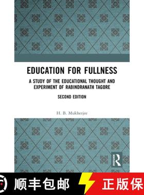 【3-4周达】Education for Fullness: A Study of the Educational Thought and Experiment of Rabindranath ... [9780367514334]