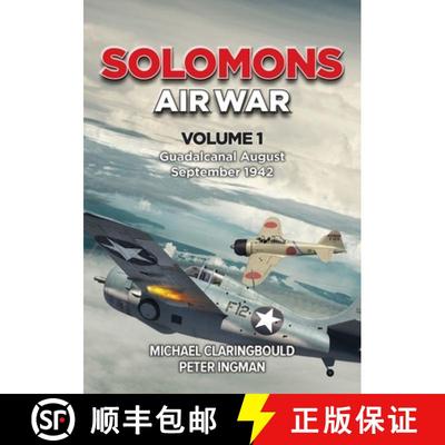 【3-4周达】Solomons Air War - Volume 1: Guadalcanal August - September 1942 [9780645246933]