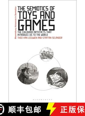 预订 The Semiotics of Toys and Games: The Childhood Artefacts that Introduce Us to the World [9781350324893]