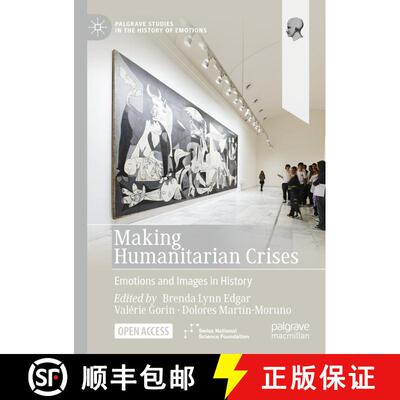 【3-4周达】Making Humanitarian Crises : Emotions and Images in History [9783031008238]