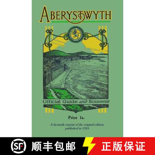 【3-4周达】Aberystwyth Official Guide and Souvenir: A facsimile reprint of the 1924 guide [9780992734633]