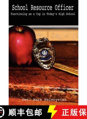【3-4周达】School Resource Officer: Functioning as a Cop in Today's High School [9781411636521]