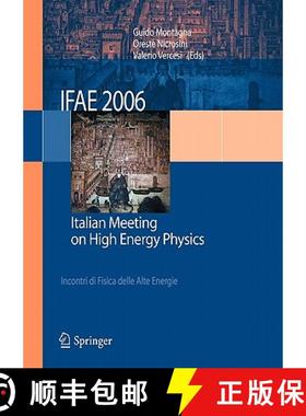 【3-4周达】IFAE 2006: Incontri di Fisica delle Alte Energie - Italian Meeting on High Energy Physics ... [9788847005297]