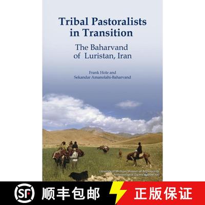 【3-4周达】Tribal Pastoralists in Transition: The Baharvand of Luristan, Iran Volume 100 [9780915703999]