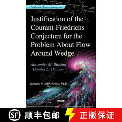 【3-4周达】精装 Justification of the Courant-Friedrichs Conjecture for the Problem about Flow Around ... [9781624173776]